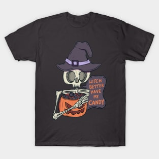 Witch better have my candy T-Shirt